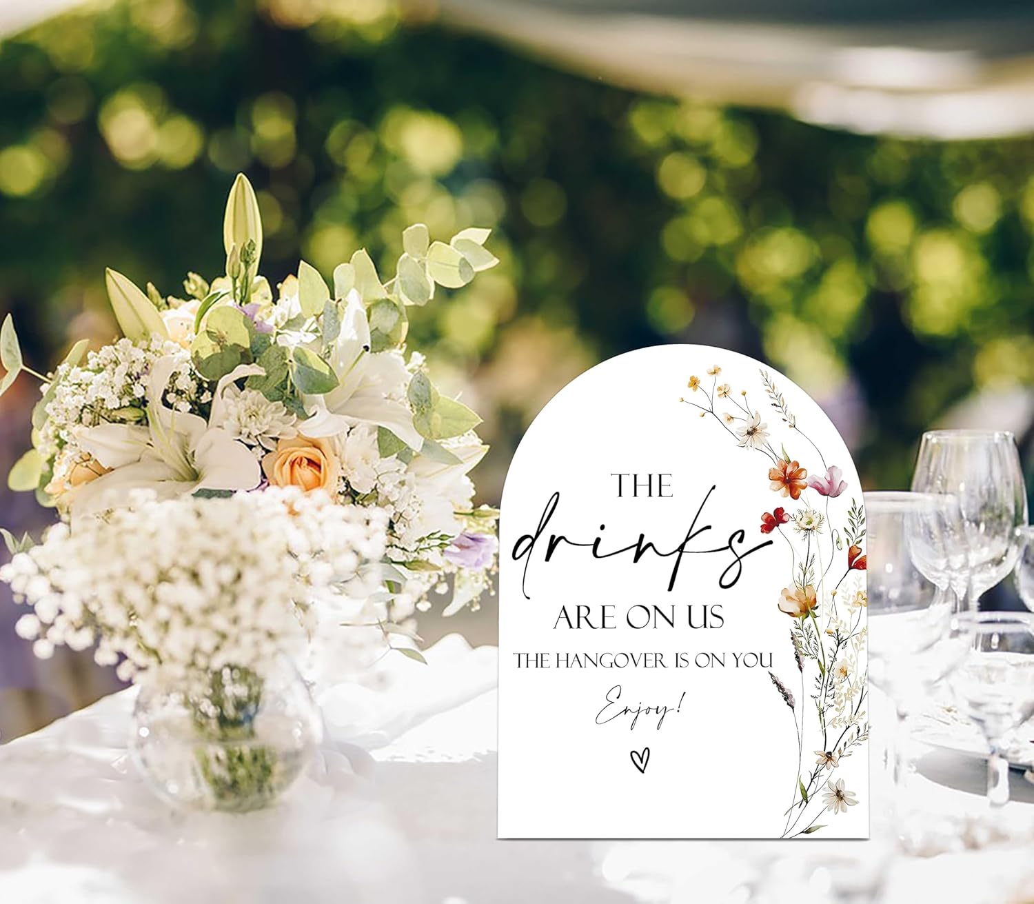 Wildflower The Drinks Are On Us Wedding Sign
